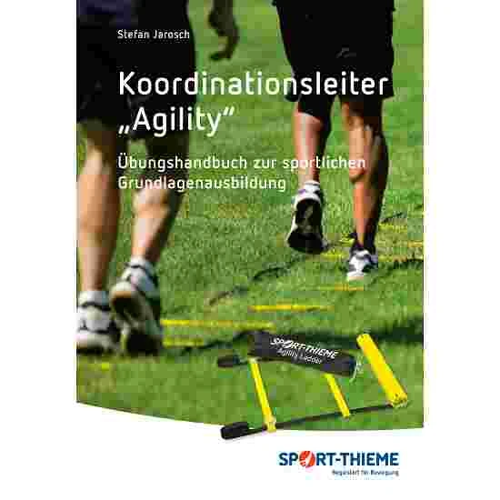 "The Agility Coordination Ladder" Handbook 1 "The Agility Coordination Ladder" Handbook